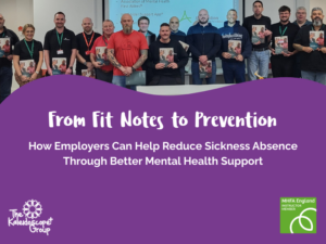 From Fit Notes to Prevention How Employers Can Help Reduce Sickness Absence Through Better Mental Health Support